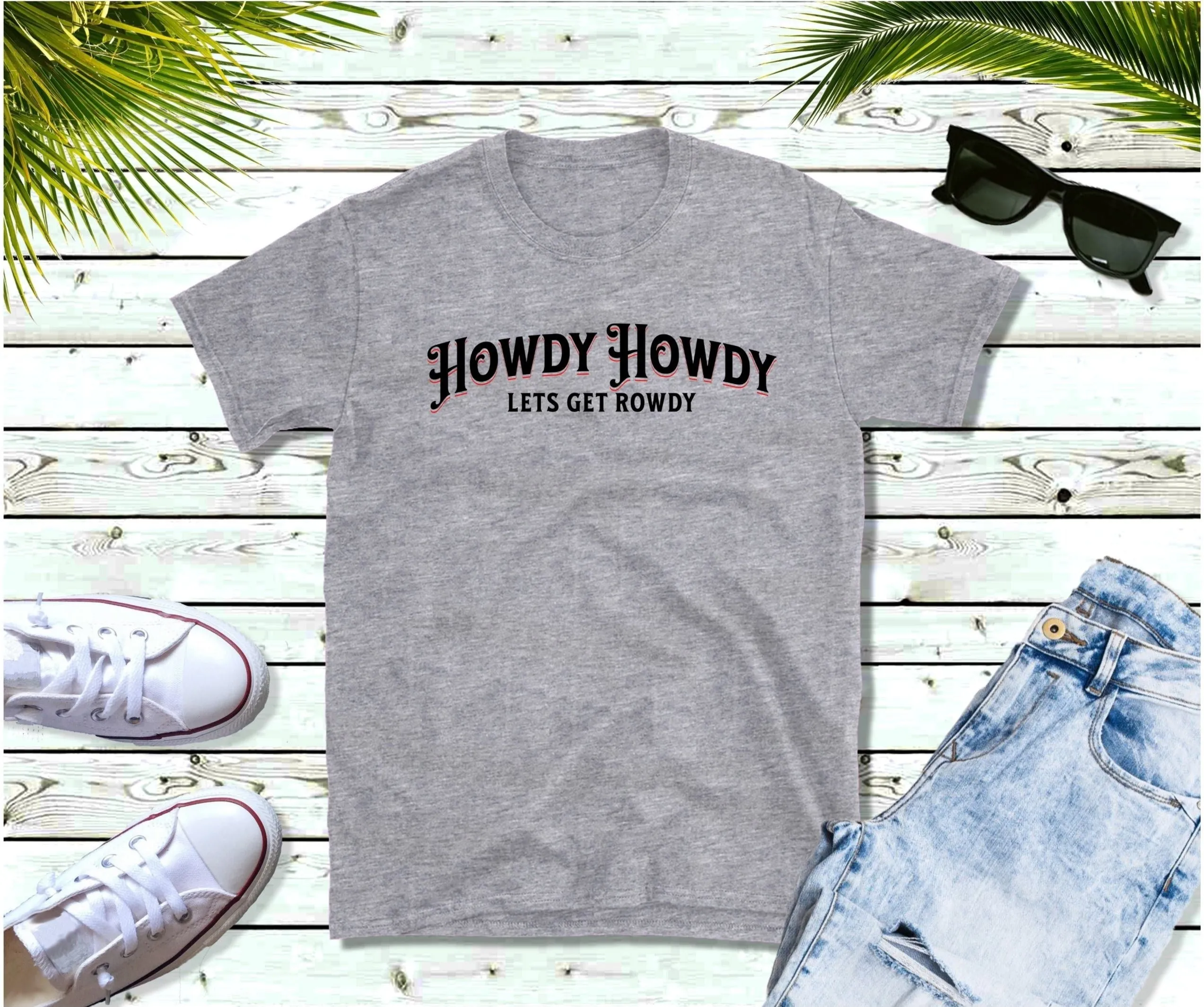 Howdy Howdy Let's get Rowdy T-Shirt, Country T-Shirt, Rowdy T-Shirt, Casual T-Shirt, Howdy T-Shirt